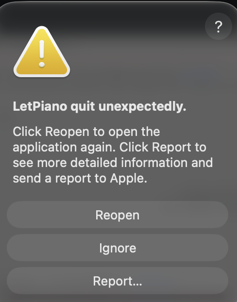 macOS：LetPiano quit unexpectedly 對話框